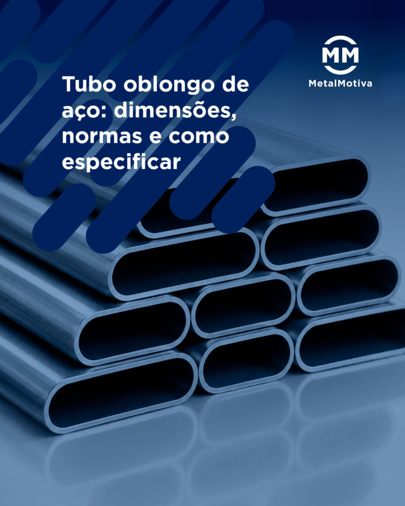Tubo oblongo de aço com seção em formato de estádio, lados retos e extremidades curvas